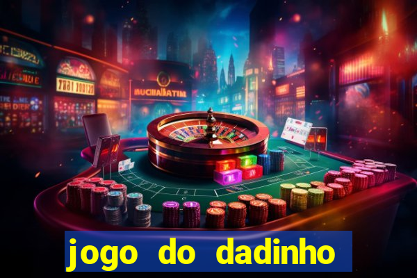 jogo do dadinho que ganha dinheiro